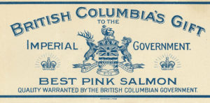 L'étiquette dit : « Le meilleur saumon rose, don de la Colombie-Britannique au gouvernement impérial ».